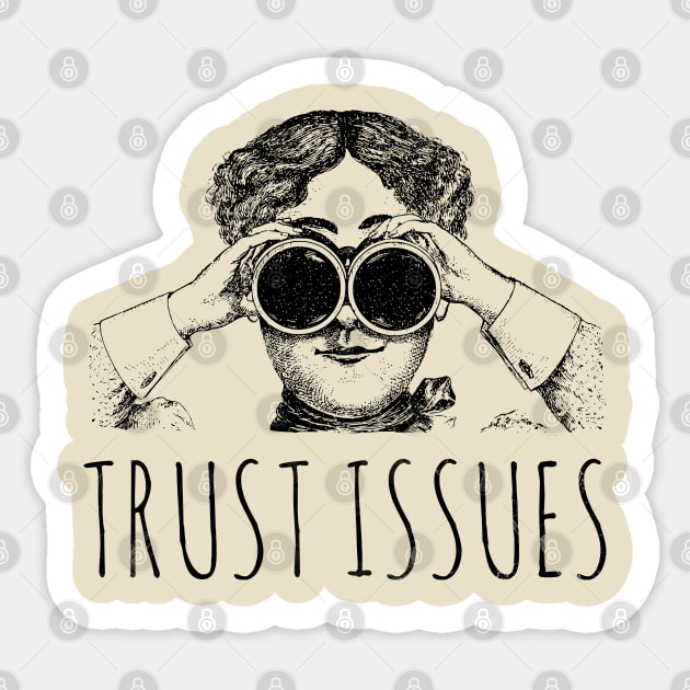 Trust Issues Sticker by PopCycle